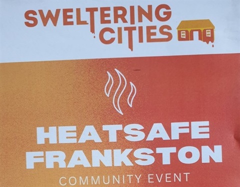 Flyer for Sweltering Cities Heatsafe Frankston Community Event